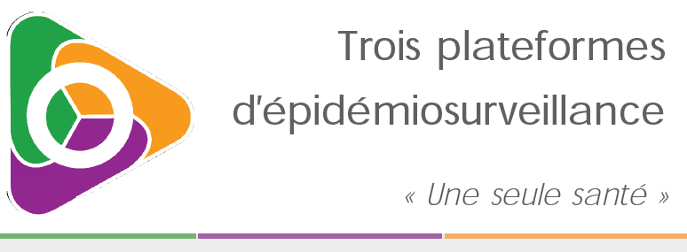 Trois plateformes d-épidémiosurveillance - un seule santé