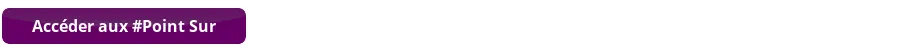 Accéder aux Point Sur